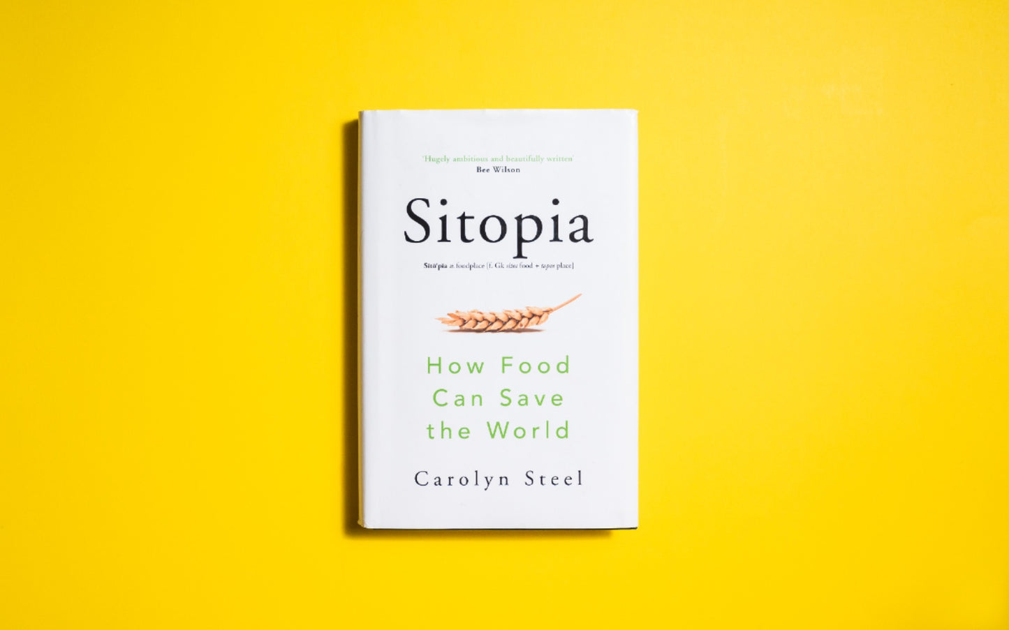 Sitopia: How Food Can Save the World by Carolyn Steel